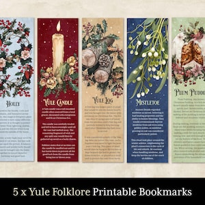 May include: Five printable bookmarks with illustrations and text about Yule folklore traditions. The bookmarks feature holly, a yule candle, a yule log, mistletoe, and plum pudding.