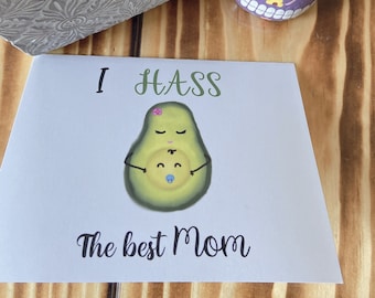 Mother's Day Card Hass the Best Mom Greeting Card Best Mom Card Avocado Greeting Card Cute Funny Handmade Card