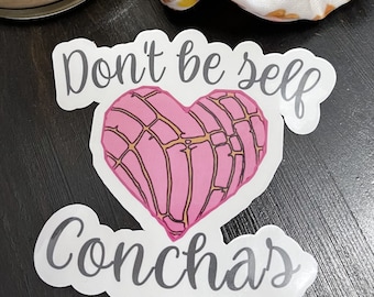 Wees niet zelf Conchas pan dulce vinyl sticker sticker
