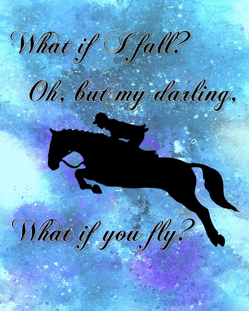 What If I Fall Oh but My Darling What If You Fly Horse Etsy