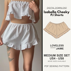 May include: White ruffled pajama shorts and matching crop top. The image includes the text "Isabella Cheeky PJ Shorts" and "Medium Size Set US4 - US8". A digital download PDF sewing pattern.