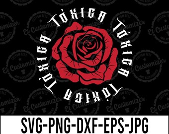 Toxica Rose SVG Cut Files: Cricut & Silhouette (Digital Files)