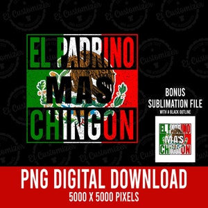 El Padrino Mas Chingon PNG Mexican Flag Padrino Mexicano Godfather Digital Download