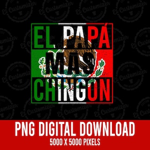 El Papa Mas Chingon PNG Mexican Flag Papa Mexicano  Digital Download