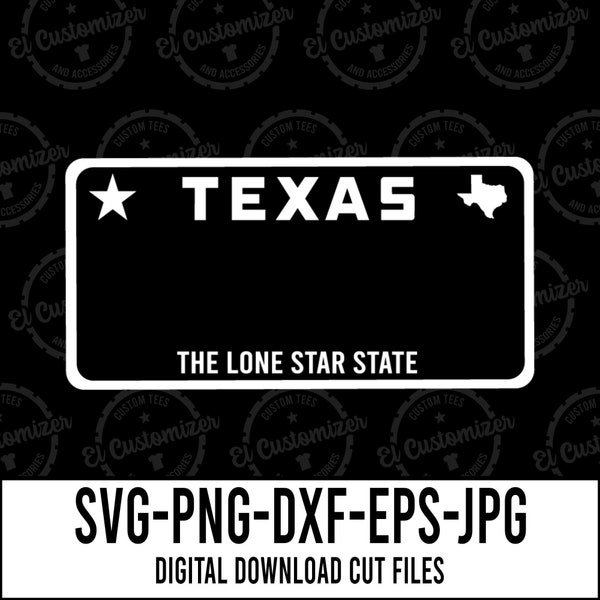 Texas License Plate SVG Cut Files Svg Png Dxf Jpg Eps Digital Files For Cricut and Silhouette