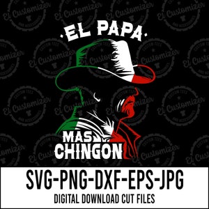 El Papa Mas Chingon PNG Mexican Flag Papa Mexicano  Digital Download