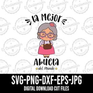 La Mejor Buela Del Mundo SVG Dia De Las Madres Schnittdateien SVG Png Dxf Jpg Eps Digitale Dateien für Cricut und Silhouette