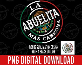 La Abuelita Mas Cabrona PNG Mexican Flag Abuela Mexicana Digital Download