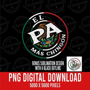 El Pa Mas Chingon PNG Mexican Flag Papa Mexicano  Sublimation Digital Download