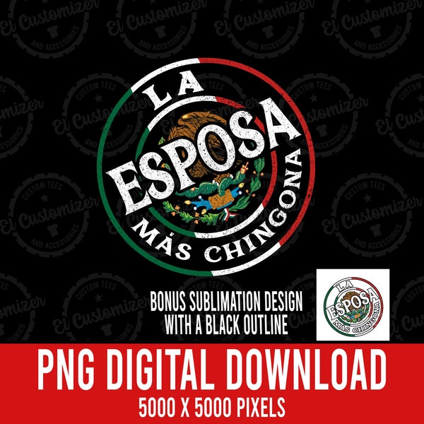 La Esposa Mas Chingona PNG Mexican Flag Mama Mexicana Sublimation Digital Download