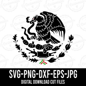 Mexico SVG Mexican Eagle Aguila Mexicana Cut Files Svg Png Dxf Jpg Eps Digital Files For Cricut and Silhouette