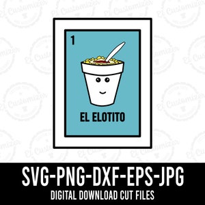 Loteria SVG El Elotito Cut Files Svg Png Dxf Jpg Eps Digital Files For Cricut and Silhouette