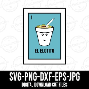 Loteria SVG El Elotito Cut Files Svg Png Dxf Jpg Eps Digital Files For Cricut and Silhouette