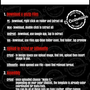 May include: A black and white graphic with instructions on how to use SVG cut files for Cricut or Silhouette machines. The graphic includes the text "El Customizer" and "Digital Files and Templates".