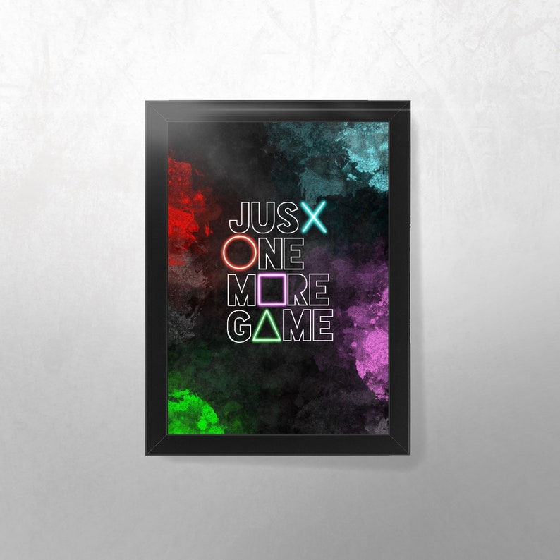 Just One More Game A4 / A3 / A2 Gaming Print Framed Etsy UK