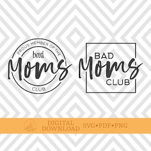 Bad Moms Club SVG File, Bad Moms Club, Cricut SVG, Vector Files, Cutouts, SVG Files, Cut Files, Cameo, Silhouette, Cricut, Instant Download