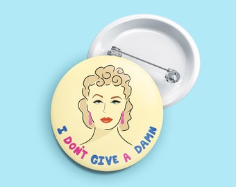 I don't give a damn! I Scarlett O'Hara I Gone With The Wind I Vintage Style 58mm Pin Badge I Femme Fatale I Retro Movies Vintage Gift