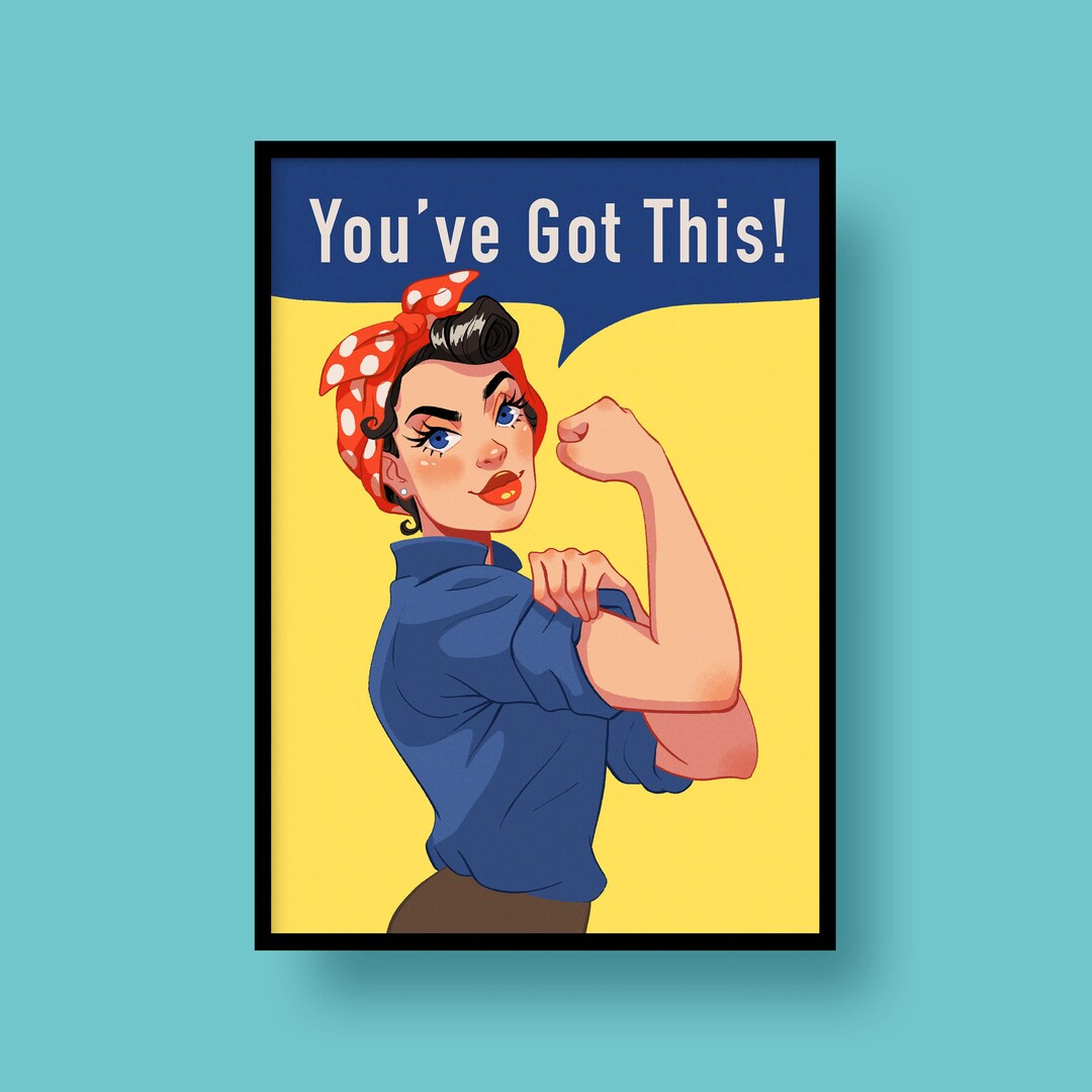 Rosie the Riveter You've Got This Good Luck Feminist Wall Art Print - Etsy