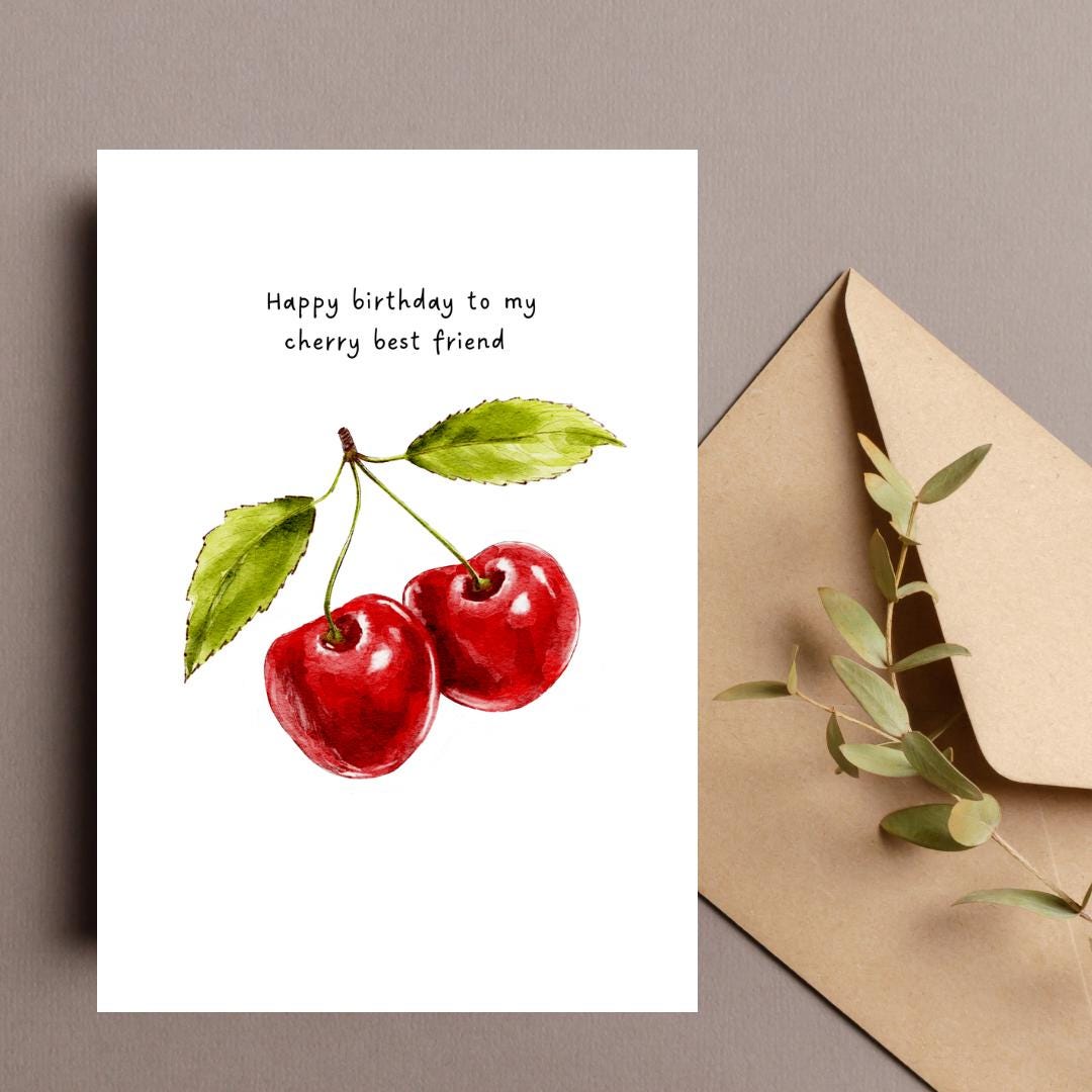 Birthday Card for Best Friend, Pun Card, Cherry Ilustration Card, Send ...