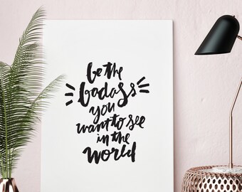 Be the Badass Print – hand lettered, brush lettering, affirmation quote