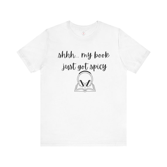 Funny Book Lover T-Shirt: Spicy Bookish Humor Tee