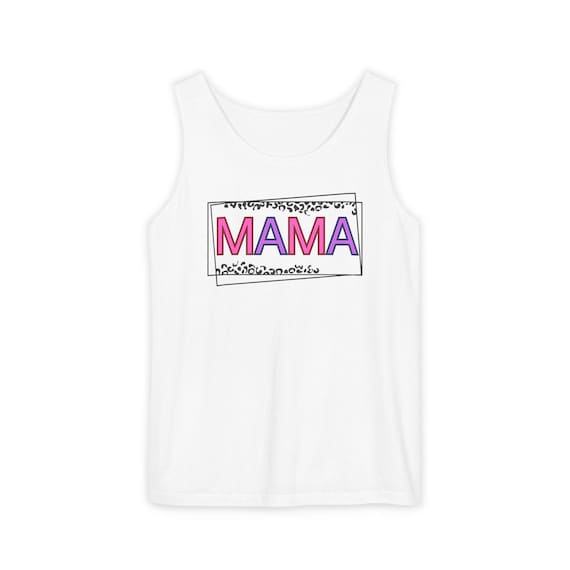 Mama Tank Top: Garment-Dyed Ring Spun Cotton, Relaxed Fit
