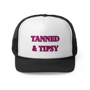 Trucker Cap - Tanned & Tipsy, Summer Accessories, Beach Hats, Party Gear, Fun Gift, Casual Style