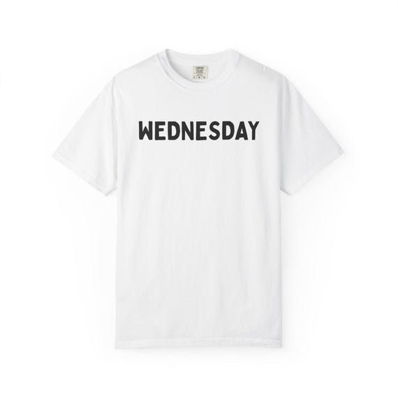 Unisex Garment-Dyed Cotton T-Shirt: Wednesday Vibes, Casual Comfort