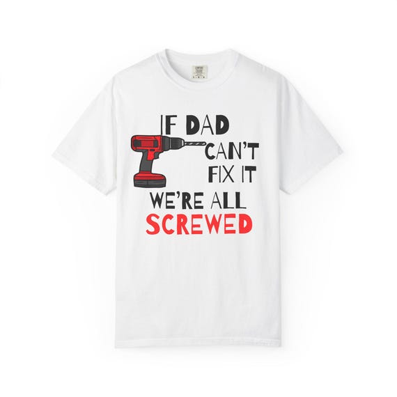 Dad Joke T-Shirt, Funny Gift for Father's Day, Gift for Dad, DIY Enthusiast Tee, Unisex Graphic Tee, Humor Shirt