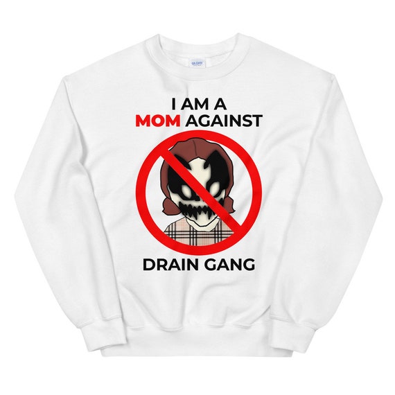 I Am a Mom Against Drain Gang Unisex 