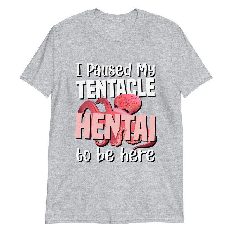 I paused my Tentacle Hentai to be here shirt | Short-Sleeve Unisex Lewd T-Shirt image 6