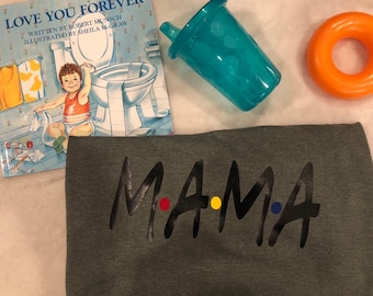 Mama Friends Shirt