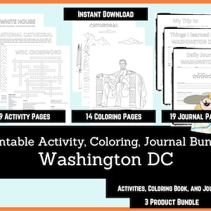 May include: A printable activity, coloring, and journal bundle for learning about Washington, D.C. The bundle includes 19 activity pages, 14 coloring pages, and 19 journal pages. The image shows a black and white illustration of the White House, the National Cathedral, and a person sitting on a bench. The text "INSTANT DOWNLOAD" is at the top of the image.