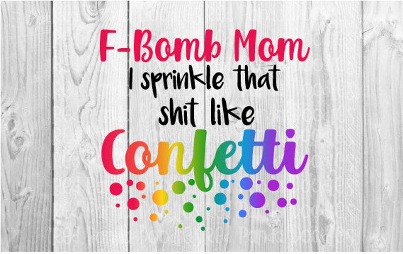 F Bomb Mom Confetti SVG Digital Download | Etsy