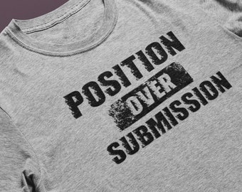 Vintage Style Jiu Jitsu Tshirt for Men, Gift for BJJ Fans, MMA Fans T-shirt, Position Over Submission Graphic Tee