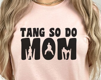 Tang Soo Do Mom T-Shirt, Elegantes Martial Arts Mom Tee, Einzigartiges Geschenk für Muttertag, Weiche, Bequeme Freizeitkleidung