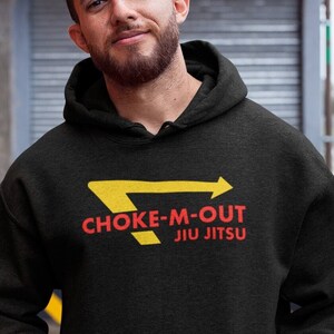 Funny BJJ Graphic Hoodie , Jiu Jitsu Sweatshirt, MMA Fight Wear, BJJ Gifts for Men, Martial Arts Sweater, Choke-M-Out