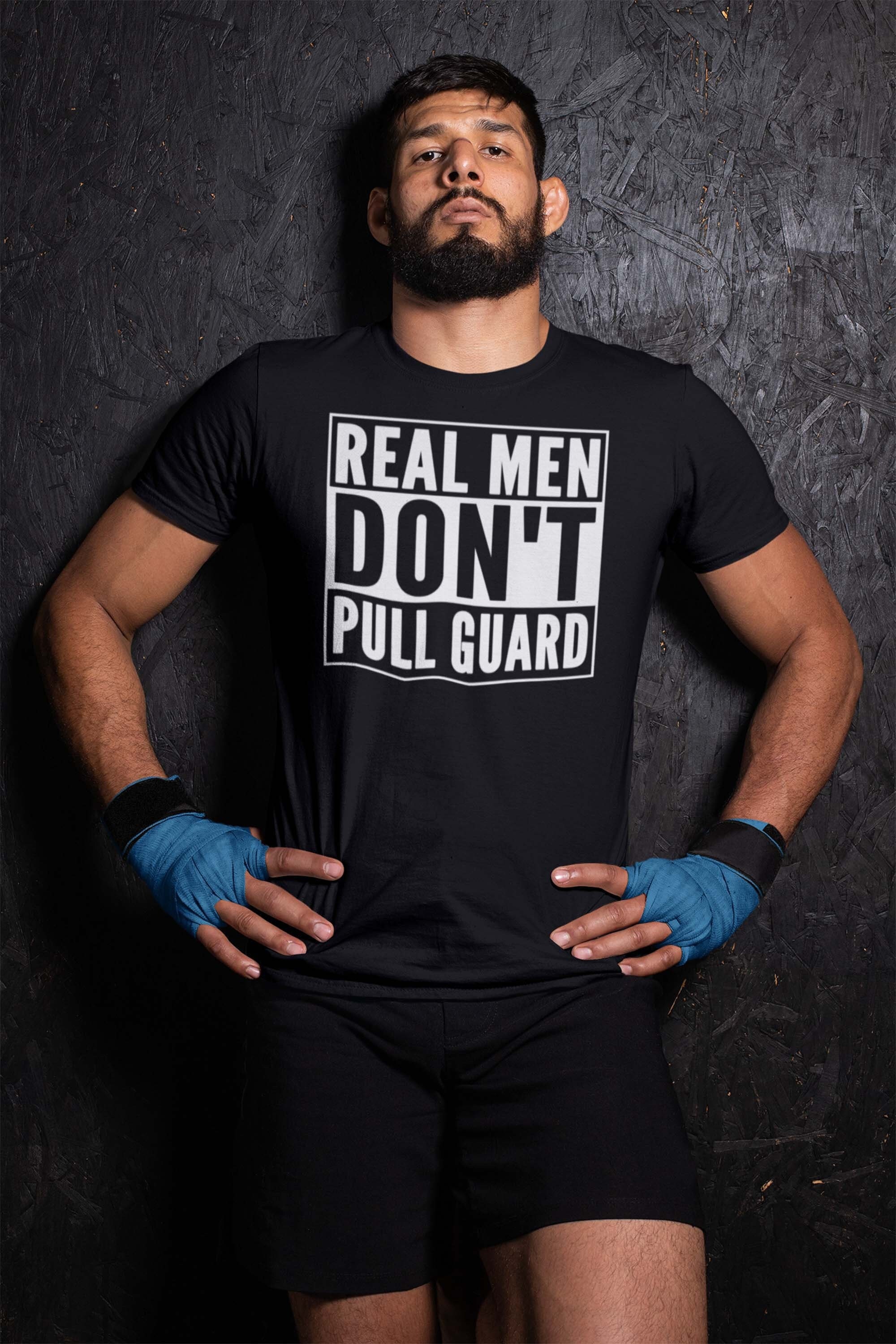 Jiu Jitsu Shirt, Real Men Don't Pull Guard, Made For MMA Fans, BJJ Gift | Father's Day Gift