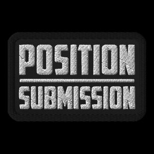 Authentic Vintage Style Jiu Jitsu Embroidered Patch: Position Over Submission - BJJ Patch - Jiu Jistu Gift