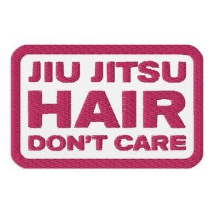 Patch brodé Jiu Jitsu Hair Don't Care pour femme - Cadeau pour les mamans BJJ, accessoire idéal pour kimono ou sac à dos