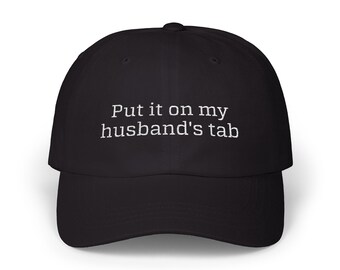 Put in on My Husband's Tab Dad Hat | Classic Embroidered Husband's Tab Dad Cap