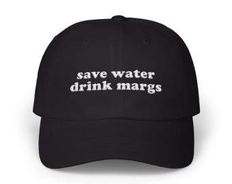 Save Water Drink Margs Dad Hat | Classic Embroidered Drink Margs Dad Cap