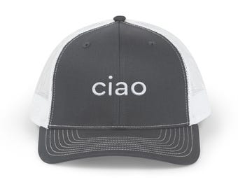 Trucker Hat | Embroidered Ciao Trucker Hat | Ciao Hat