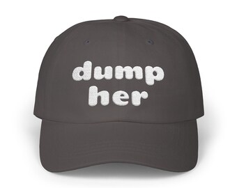 Dump Her Dad Hat | Classic Embroidered Dump Her Dad Cap | Dump Her Hat