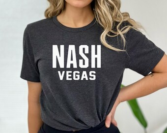 Nash Vegas Shirt | Nashville Shirt | Nash Vegas T-Shirt | Nash Vegas Tee Shirt