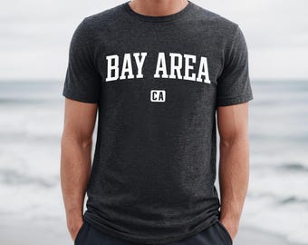 Bay Area Shirt | The Bay Area Tee Shirt | Bay Area California Classic T-Shirt