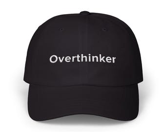 Overthinker Dad Hat | Classic Embroidered Overthinker Dad Cap | Overthinker Hat