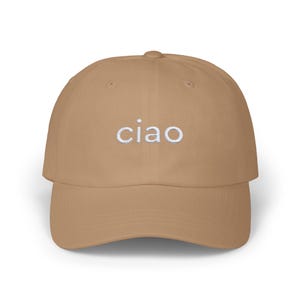 Ciao Dad Hat | Classic Embroidered Ciao Dad Cap | Ciao Hat