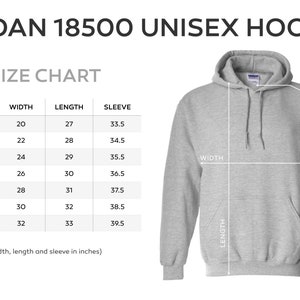 May include: Size chart for a Gildan 18500 unisex hoodie. The chart shows the width, length, and sleeve measurements in inches for sizes S through 4XL.