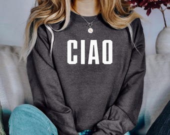 Bluza Ciao | Włoskie powiedzenie | Włochy Cześć | Bluza Ciao z okrągłym dekoltem